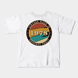 Vintage Made In 1978 Original Parts Kids T-Shirt